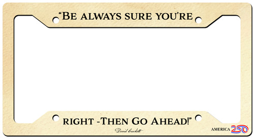 "Be Always Sure" License Plate Frame