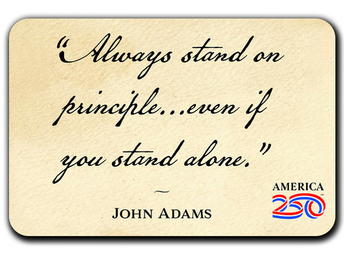 "Always Stand On Principle" America250™ Magnet Standard