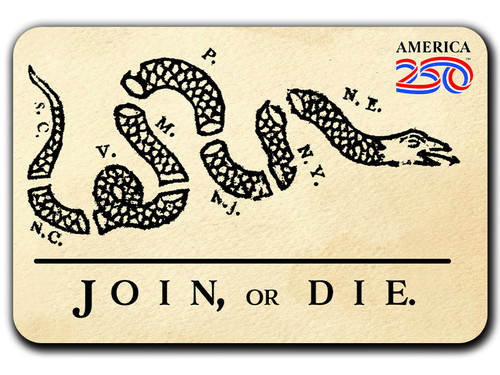“Join, or Die” America250™ Magnet Standard