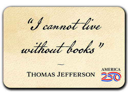 "I Cannot Live Without Books" America250™ Magnet Standard