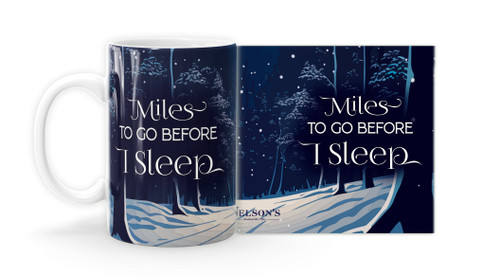 "Miles to Go Before I Sleep" Mug