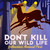 "Don't Kill Our Wildlife" Customizable Sticker