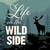 "Life on the Wild Side" Sticker