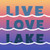 "Live Love Lake" Sticker