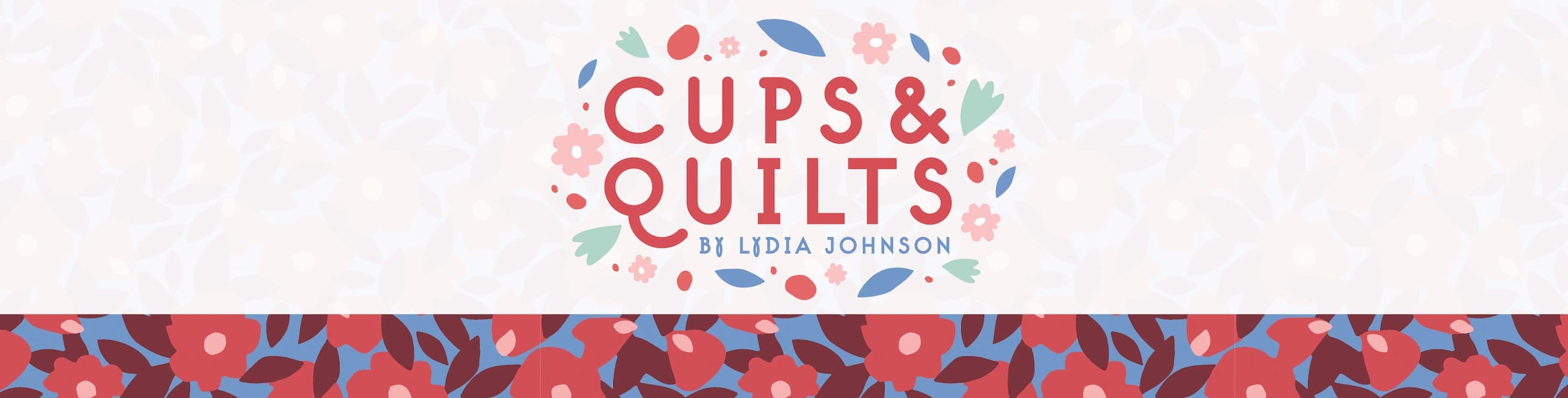 Cups & Quilts Collection Image