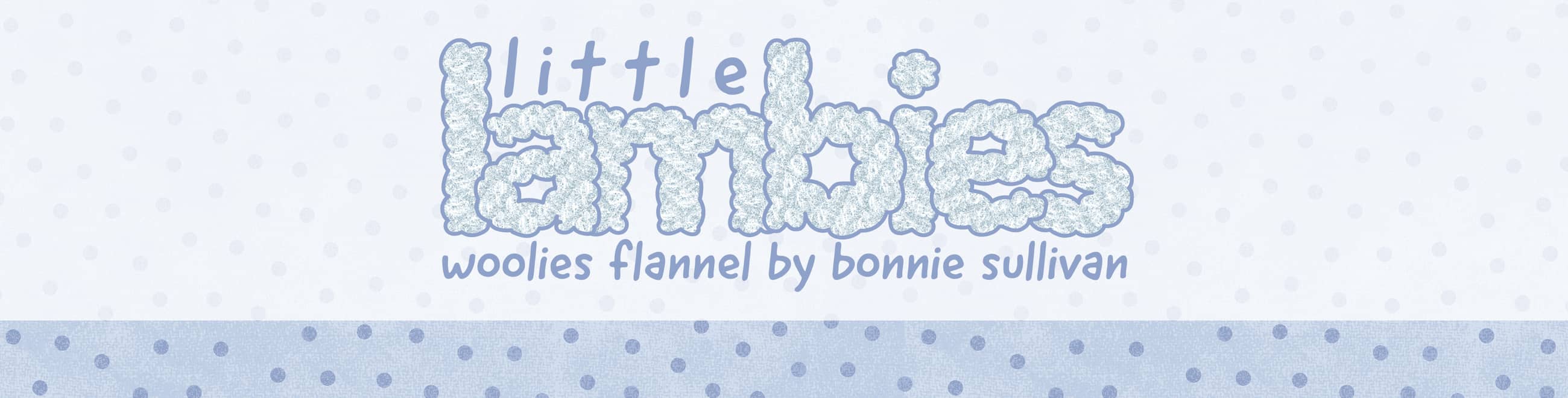 Little Lambies Woolies Flannel Banner Image