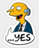 SIMPSONS MR BURNS YES STICKER SIMPSONS MR BURNS YES STICKER