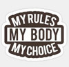 MY BODY MY CHOICE STICKER 1