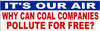 It's Our Air Why Can Coal Companies Pollute for Free BUMPER STICKER