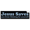 jesus saves satire atheist bumper sticker