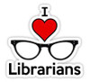 I LOVE LIBRARIANS STICKER