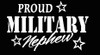 PROUD Military Stickers MILITARY NEPHEW