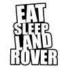 Eat Sleep Play LAND ROVER Die cut Vinyl Decal