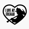 I Love My Fireman Decal I Love My Fireman Decal