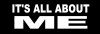 Its All About Me Die Cut Decal