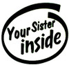 Your Sister Funny Sticker
