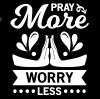 Pray more worry less window decal sticker