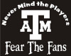 Fear The Fans Texas A&M Aggies - ChromeAutoDecals