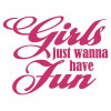 GIRLS JUST WANNA HAVE FUN DIE CUT DECAL GIRLS JUST WANNA HAVE FUN DIE CUT DECAL