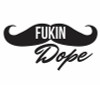 Fukin Dope Decal