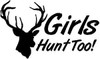 Girls Hunt Deer Hunting Decal
