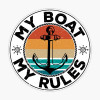 MY BOAT MY RULES ROUND BOAT STICKER