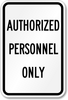 Authorized Personnel Only Sign 3