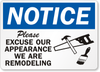 Excuse Our Appearance Notice Sign