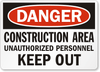 Construction Area Out Danger Sign 2