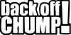 Back Off Chump Diecut Decal