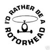 1 Id Rather be a Rotorhead B&W round Decal