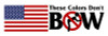 THESE COLORS DONT BOW PATRIOTIC STICKER