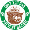 ONLY YOU CAN PREVENT RACISM STICKER