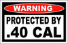 Protected By 40 Cal sticker set