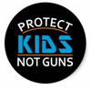 PROTECT KIDS NOT GUNS ROUND STICKER PROTECT KIDS NOT GUNS ROUND STICKER