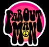 Far Out Man Sticker