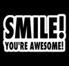 smile your awesome funny decal