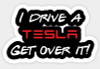 I drive a tesla sticker