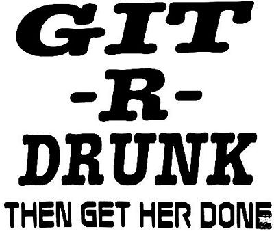 Git R Smoked Reno Git R Drunk then Done Sticker - ChromeAutoDecals.com