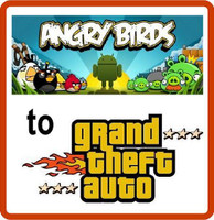 Angry Birds to Grand Theft Auto