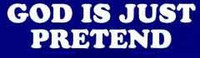 God is Just Pretend Decal 1863