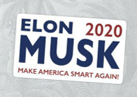 ELON 2020 STICKER make America smart again