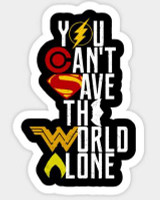 SUPER HERO you cant save the world alone Sticker SUPER HERO you cant save the world alone Sticker