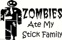 ZOMBIES ATE MY STICK FAMILY DIE CUT DECAL