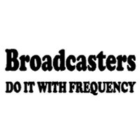 Broadcasters Do It Decal Broadcasters Do It Decal