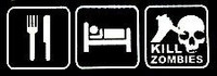 Eat Sleep Play KILL ZOMBIES Die cut Vinyl Decal