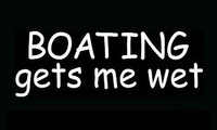 BOATING GETS ME WET