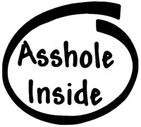 Asshole Inside Diecut Vinyl Decal Sticker
