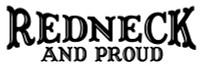 Redneck and Proud decal Redneck and Proud decal