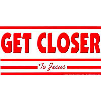 Get Closer to Jesus Car Decal 1858 Get Closer to Jesus Car Decal 1858